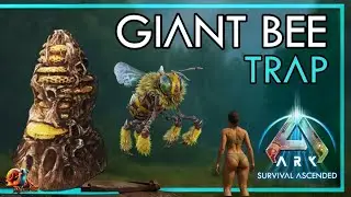 Giant Bee Trap - Ark: Survival Ascended