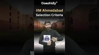 IIM Ahmedabad Selection Criteria 2025: Cutoffs, Weightage & Admission Process Explained! 🚀