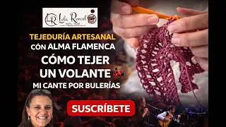TUTORIAL:C&oacute;mo Tejer🧶un Volante💃🏽a Ganchillo/Cierre por Buler&iacute;as.SUSCR&Iacute;BETE 