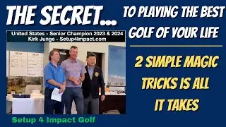 The Secret to play better golf now, from 2X National Senior Champion Kirk Junge