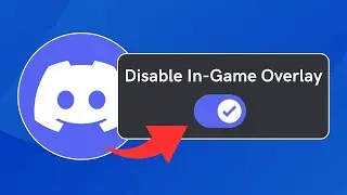 How to Turn Off Discord In Game Overlay