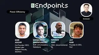 Endpoints 2025 -Token Efficiency Panel: M. Stewart, Zain Asgar, S. Annapureddy, Naveen Rao, Jay Ram