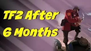 TF2 | Coming Back After 6 Months (Gameplay Commentary)