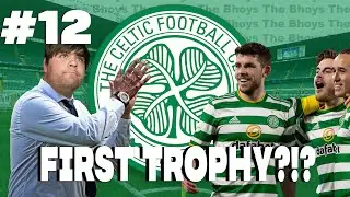 CELTIC FC | FM21 | #12 | FIRST TROPHY?!? | Football Manager 2021