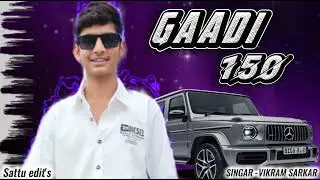 Gaadi 150 || SINGAR VIKRAM SARKAR || (trending harayanvi song ) sattu edit's #haryanvisong #music 