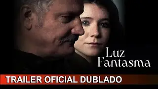 Luz Fantasma 2024 Trailer Oficial Dublado