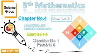 9th Class Mathematics - Chapter 4 - Exercise 4.4 - Question 1 - Part 4 to 6@m.imathematics