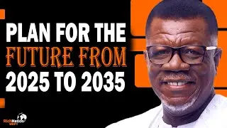 Will You Be READY for 2034? I Planned for the Future and Here's What I Found |Dr. Mensa Otabil