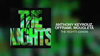 Anthony Keyrouz, offrami, Mougleta - The Nights (GMGN)