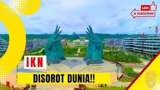 IKN TERBARU HARI INI 2025❗️IKN Disorot Media Dunia!