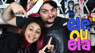 Ele ou Ela? #2 - TAG - Casal de Nerd