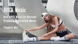 Rock Music. Best Rock Music for Workout. Training Motivation Music.