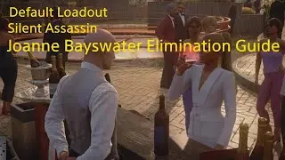 How to eliminate Joanne Bayswater HITMAN 3 Silent Assassin Default Loadout
