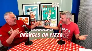 Oranges And Pineapples Don't Belong On Pizza | Charred Episode 31