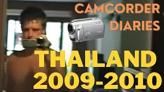 TIME TRAVEL: Thailand 2009-2010 (Full Camcorder Video)