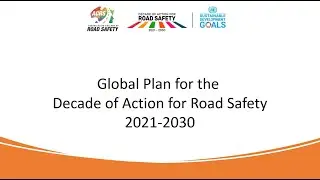 Launch of the Global Plan for the Decade of Action for Road Safety 2021-2030