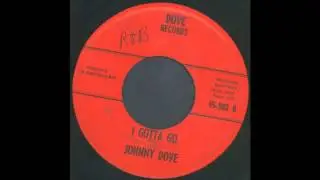 Johnny Dove - I Gotta Go