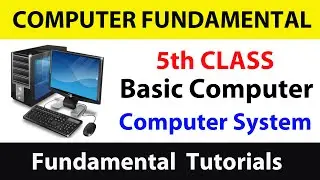 5th Class of Computer🖥️Fundamental Complete ✅ Tutorial |Computer System #tutorial