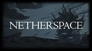 The Horror of Netherspace