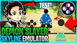 Тестирование игры Demon Slayer Hinokami Chronicles на Android на эмуляторе Skyline (краш Mali) &mdash; обзор