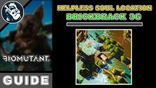 Area Objectives: Brickbrack 3G Helpless Soul Location in Biomutant Items