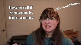 How to decide if someone is Craft worthy