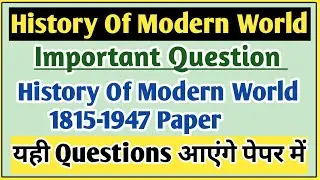 History of modern world 1815-1945 | history of modern world 1845 to 1945 ba 5th semester 