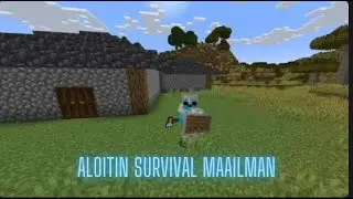 ALOITIN OMAN SURVIVAL MAAILMAN MINECRAFTISSA! (osa1)