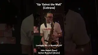 Playing on Coltrane&rsquo;s &ldquo;Up &lsquo;Gainst the Wall&rdquo; #coltrane #johncoltrane #tenorsax #jazzimprovisation