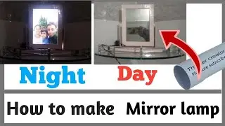 how to make magical mirror! Diy 2 in 1 magical mirror & lamp! how do you make magical photo frame ?