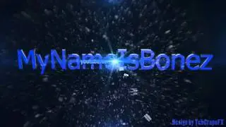 [Free Intro #15] Intro for MyNameIsBonez by TehCrapoFX