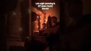 LATE NIGHT JAMMING MNIT JAIPUR #mnitjaipur #barishen #jamming #anuvjain #hostel