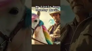 My Little Pony (Country Music Cover)