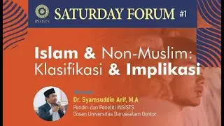 INSAF #1 Muslim dan Non-muslim: Klasifikasi & Implikasi - Dr. Syamsuddin Arif
