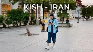 IRAN KISH ISLAND 2022 City Tour &bull; DOWNTOWN: People, Streets & Fun + Ambient Sound | KishWalk