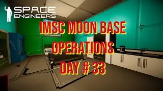 Space Engineers &ndash; Season 3 &ndash; Day # 33 IMSC Moon Base &ndash; Room Decorations!