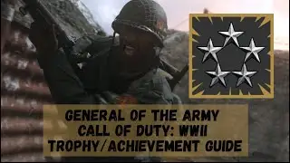 General of the Army - Call of Duty: WWII - Trophy/Achievement Guide