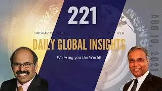 EP 221 | Daily Global Insights | Aug 10, 2021 | Global News | US News | India News | Markets