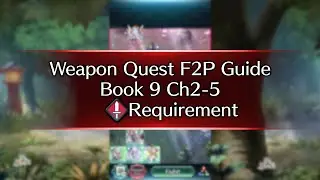 New Story Weapon Quests Book 9 Chapter 2-5 Sword F2P Guide No SI No Seals - FEH