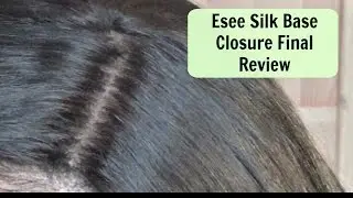 Esee Silk Base Closure Final Review (Affordable) | Shirl_JB