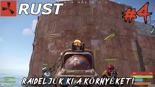 RUST #4 - Raideljük ki a környéket! (#HUN)