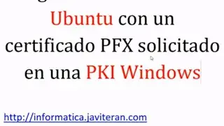 Asegurar un sitio web en Ubuntu con un certificado PFX solicitado en una PKI Windows