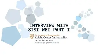 Interview with Sisi Wei Part I