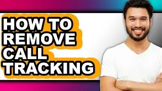 How to Remove Call Tracking (easy Method)