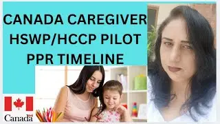 CANADA CAREGIVER HCCP/HSWP PILOT  PR  TIMELINE NEW UPDATE#canada #immigrationvisa #update
