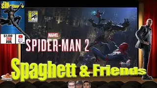 Spaghett & Friends Toy Show #258. Fig News, SDCC 2023 review, Spider-man 2 PS5 trailer.