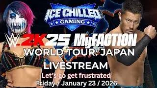 Getting Acclimated & Decimated | WWE 2K25 MyFaction World Tour - Japan Stream | WITH Commentary