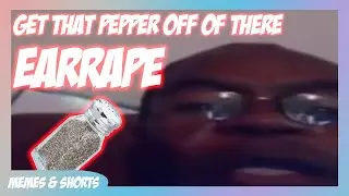 What man come on now get that pepper off of their (errape and Bassboosted)