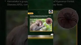 Kyasanur Forest Disease (KFD)....#kyasanur#monkey disease #kfd #disease #diseasemanagement #upsc