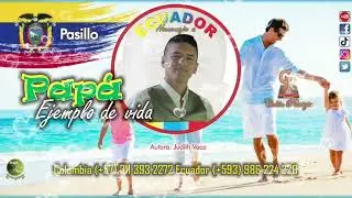 Colon Pantoja PAPÁ EJEMPLO DE VIDA ( Pasillo ) Homenaje a Ecuador